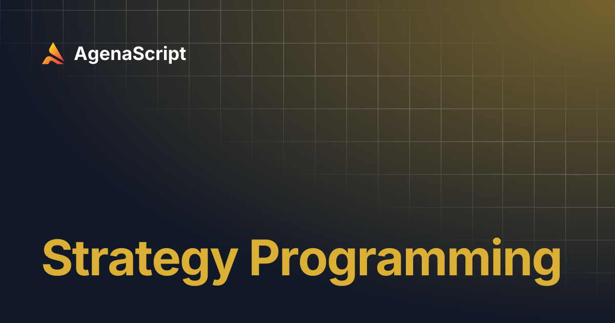 Strategy Programming | AgenaScript